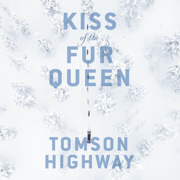 Kiss of the fur queen book cover by Tomson Highway