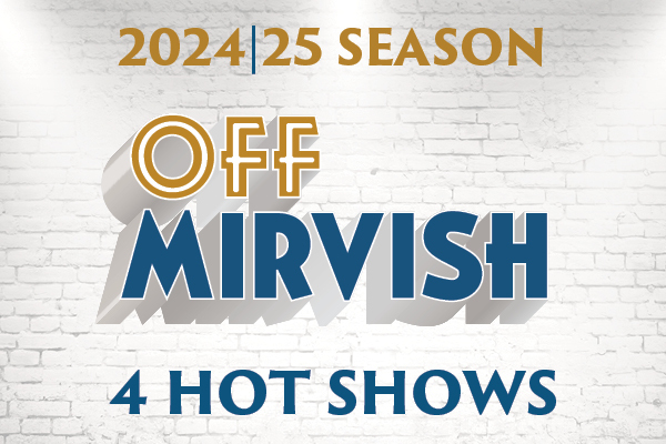 2024/25 Off-Mirvish Season