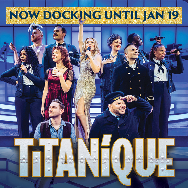 TITANÍQUE extends thru Jan 19